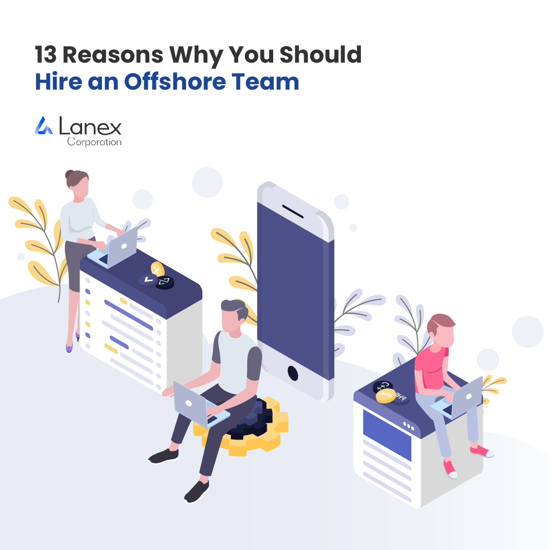 13 Reasons Why You Should Hire an Offshore Team