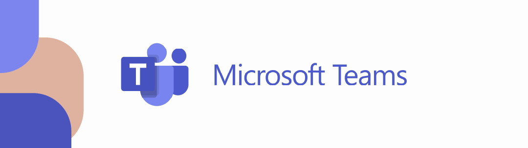 Collaboration Tool: Microsoft Teams